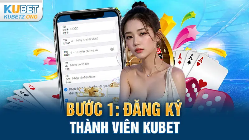 Bước 1: Đăng ký thành viên Kubet