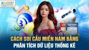 Cách Soi Cầu Miền Nam Bằng Phân Tích Dữ Liệu Thống Kê