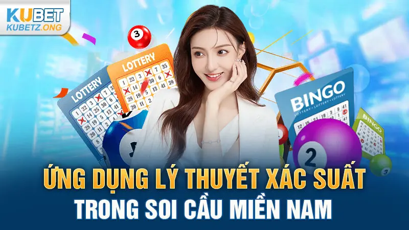 Ứng dụng lý thuyết xác suất trong soi cầu miền Nam 