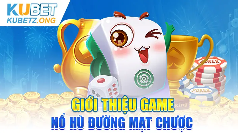 Giới thiệu game nổ hũ Đường Mạt Chược