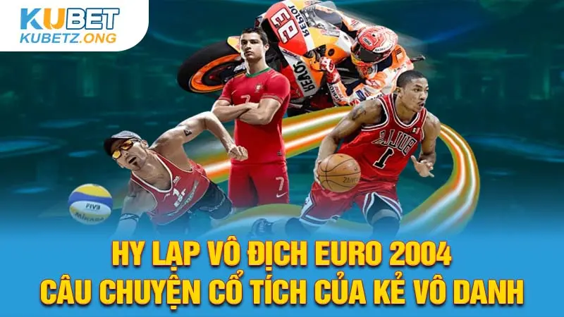 Hy Lạp Vô Địch Euro 2004: Câu Chuyện Cổ Tích Của Kẻ Vô Danh