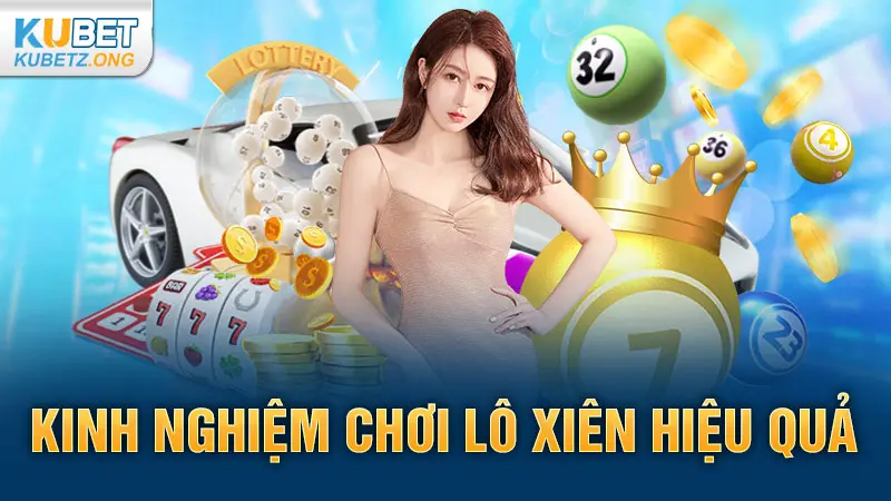 Kinh nghiệm chơi lô xiên hiệu quả