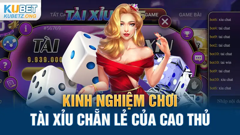 Kinh nghiệm chơi Tài Xỉu chẵn lẻ của cao thủ