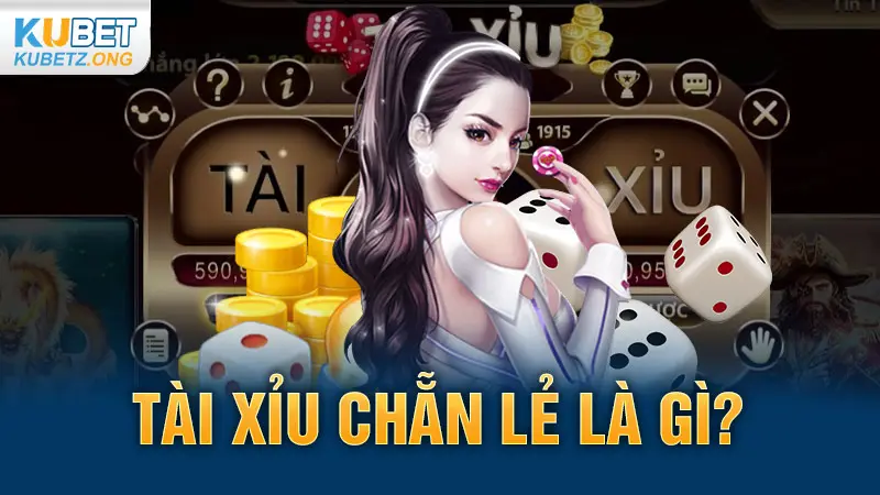 Tài Xỉu chẵn lẻ là gì?