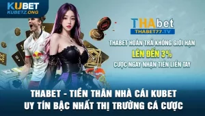 Thabet - Tiền Thân Nhà Cái Kubet Uy Tín Bậc Nhất Thị Trường Cá Cược