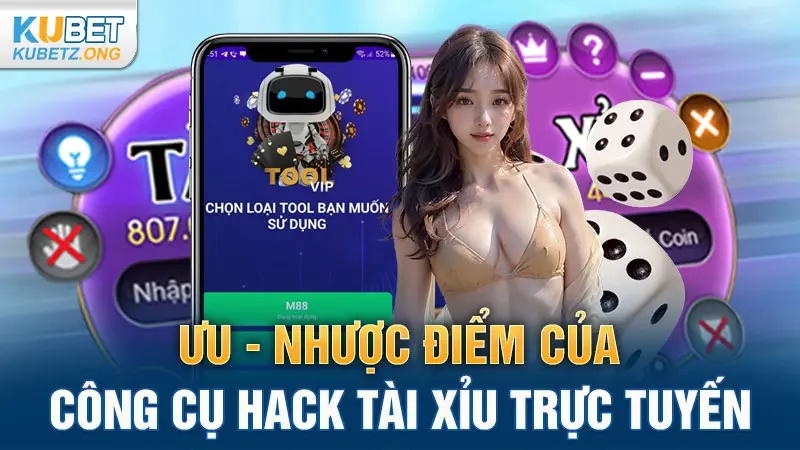 Ưu - nhược điểm của công cụ hack Tài Xỉu trực tuyến