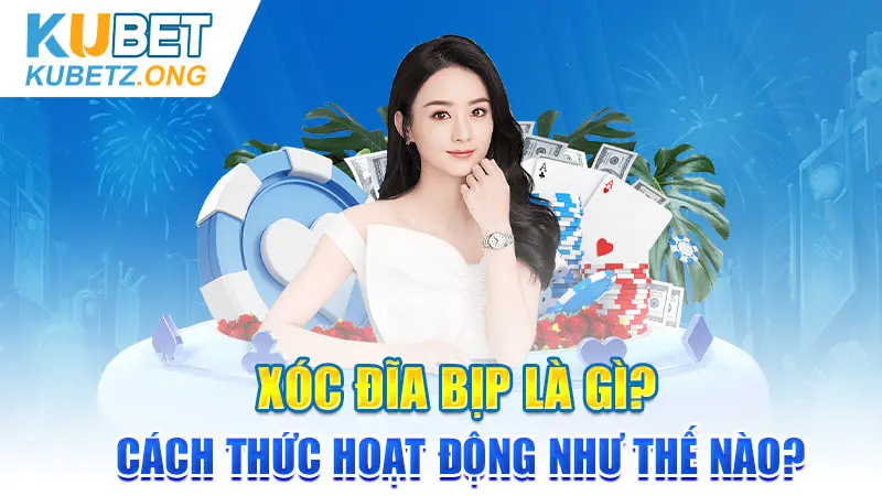 Xóc Đĩa bịp là gì? Cách thức hoạt động như thế nào?