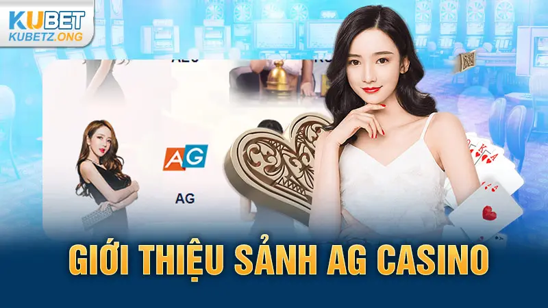 Giới thiệu sảnh AG Casino